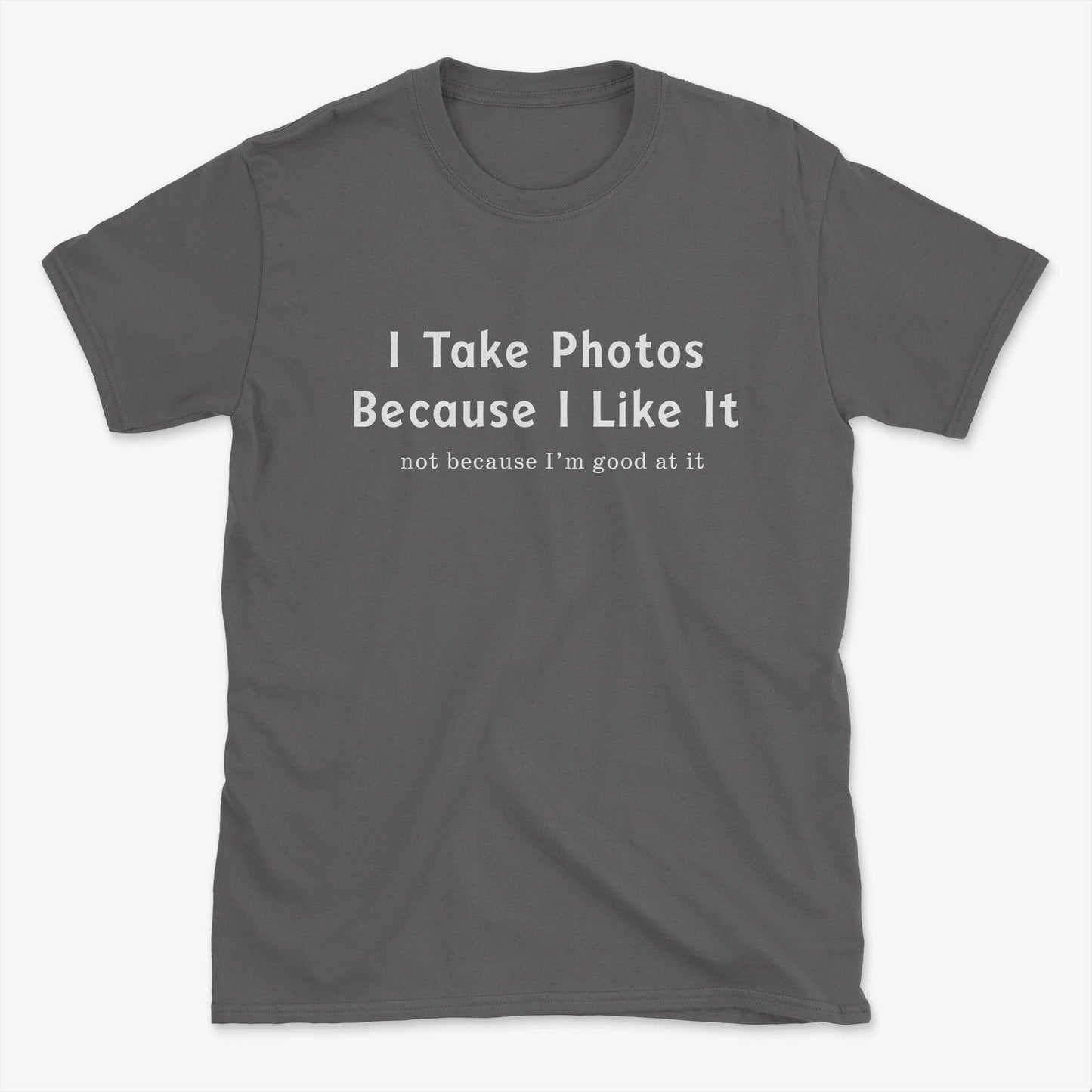 I like It T-Shirt