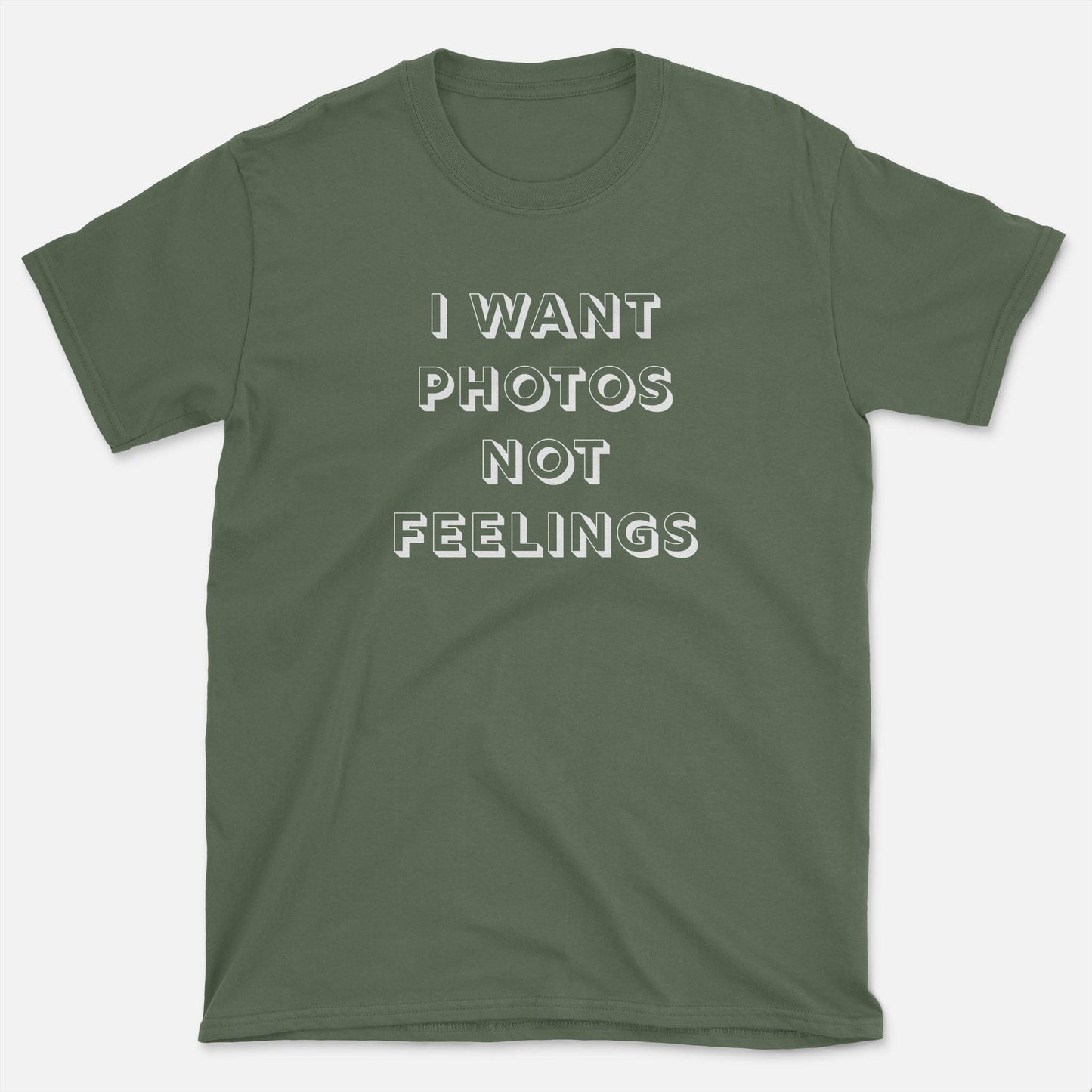 Photos Not Feelings T-Shirt