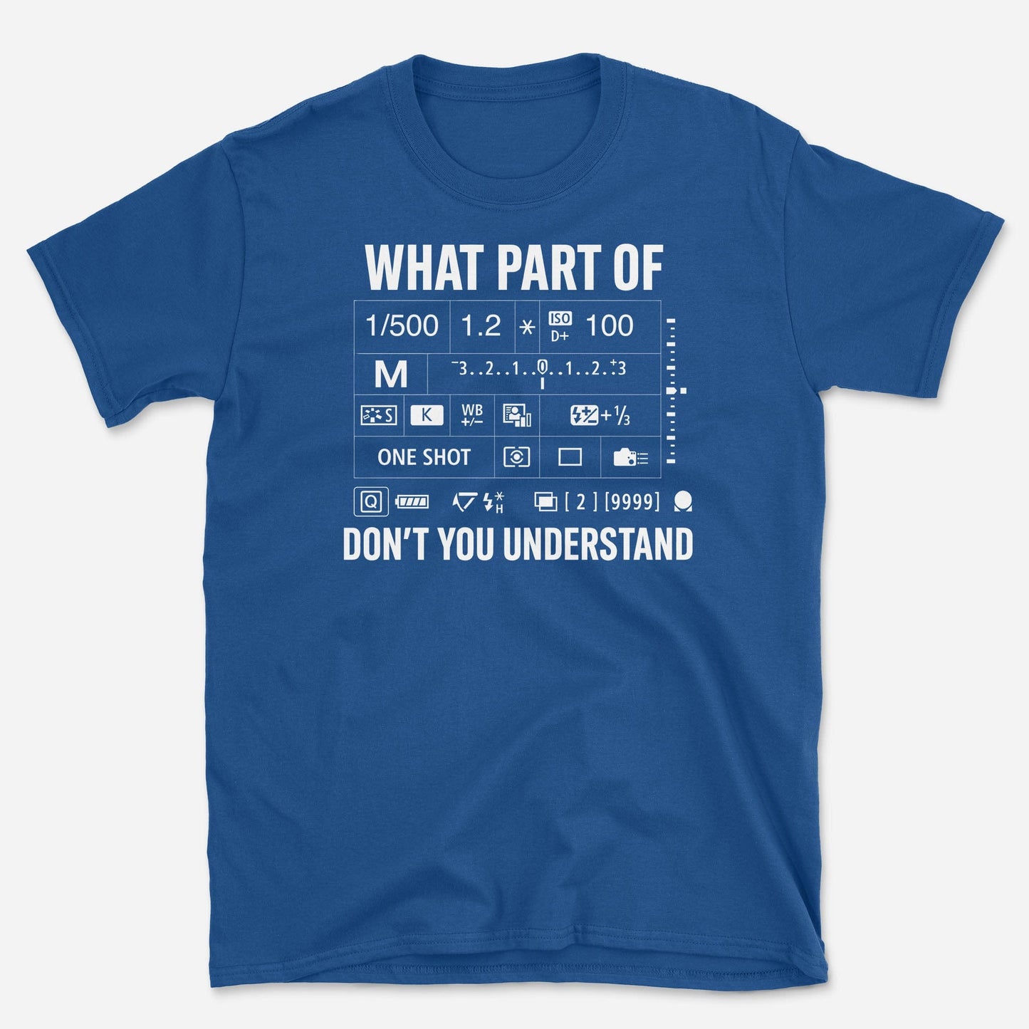 Don't You Understand T-Shirt