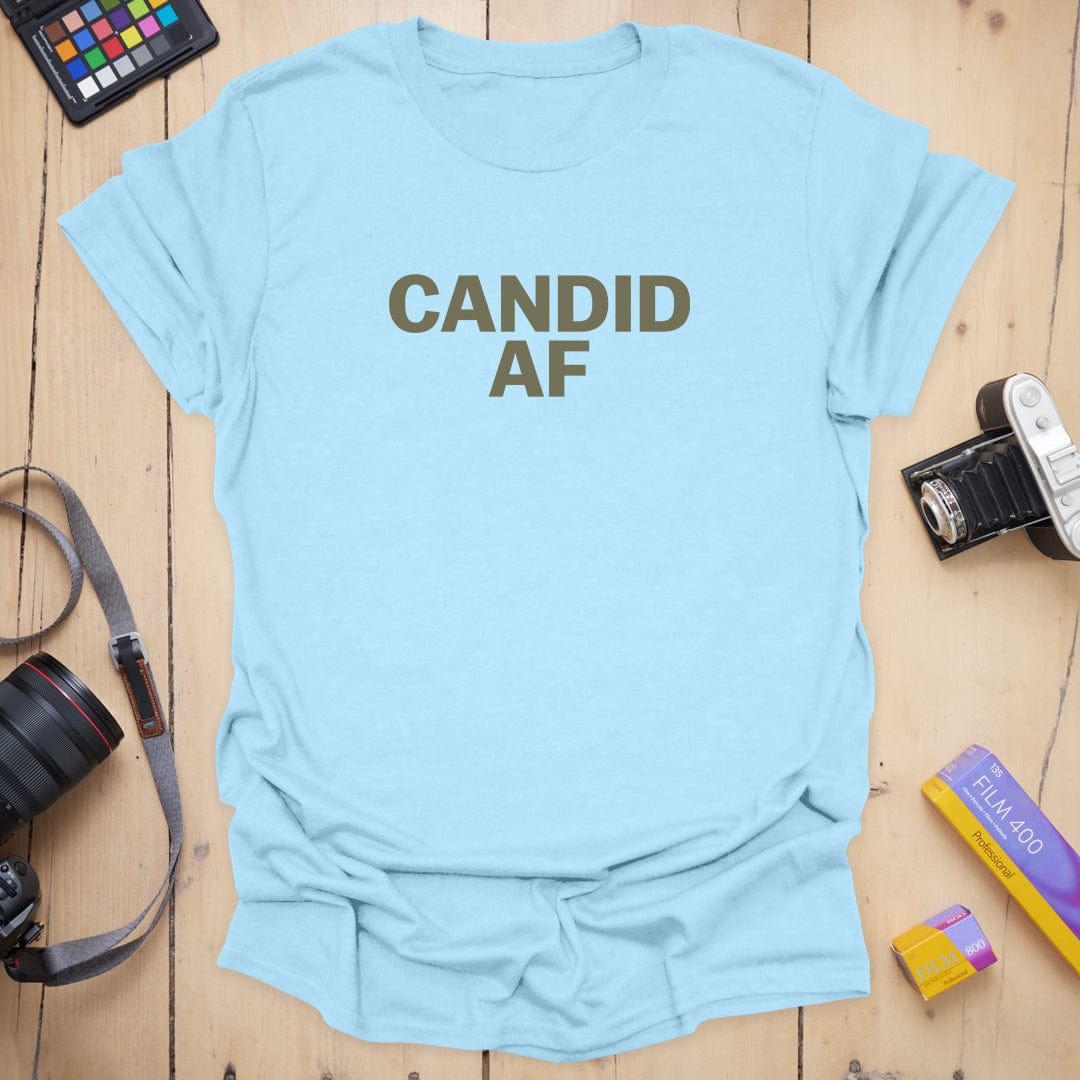 Candid AF T-Shirt