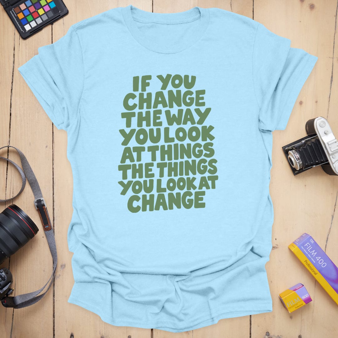 Change Things T-Shirt
