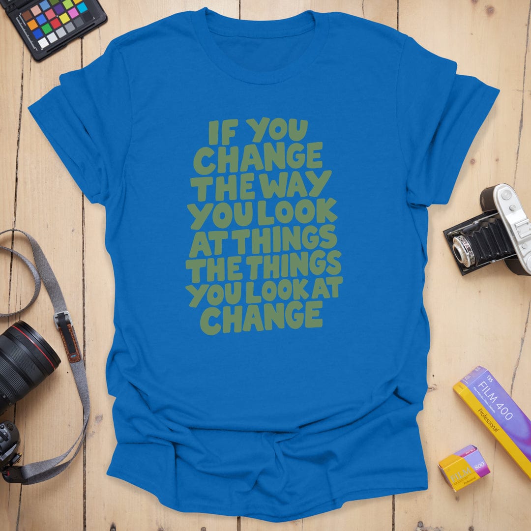 Change Things T-Shirt