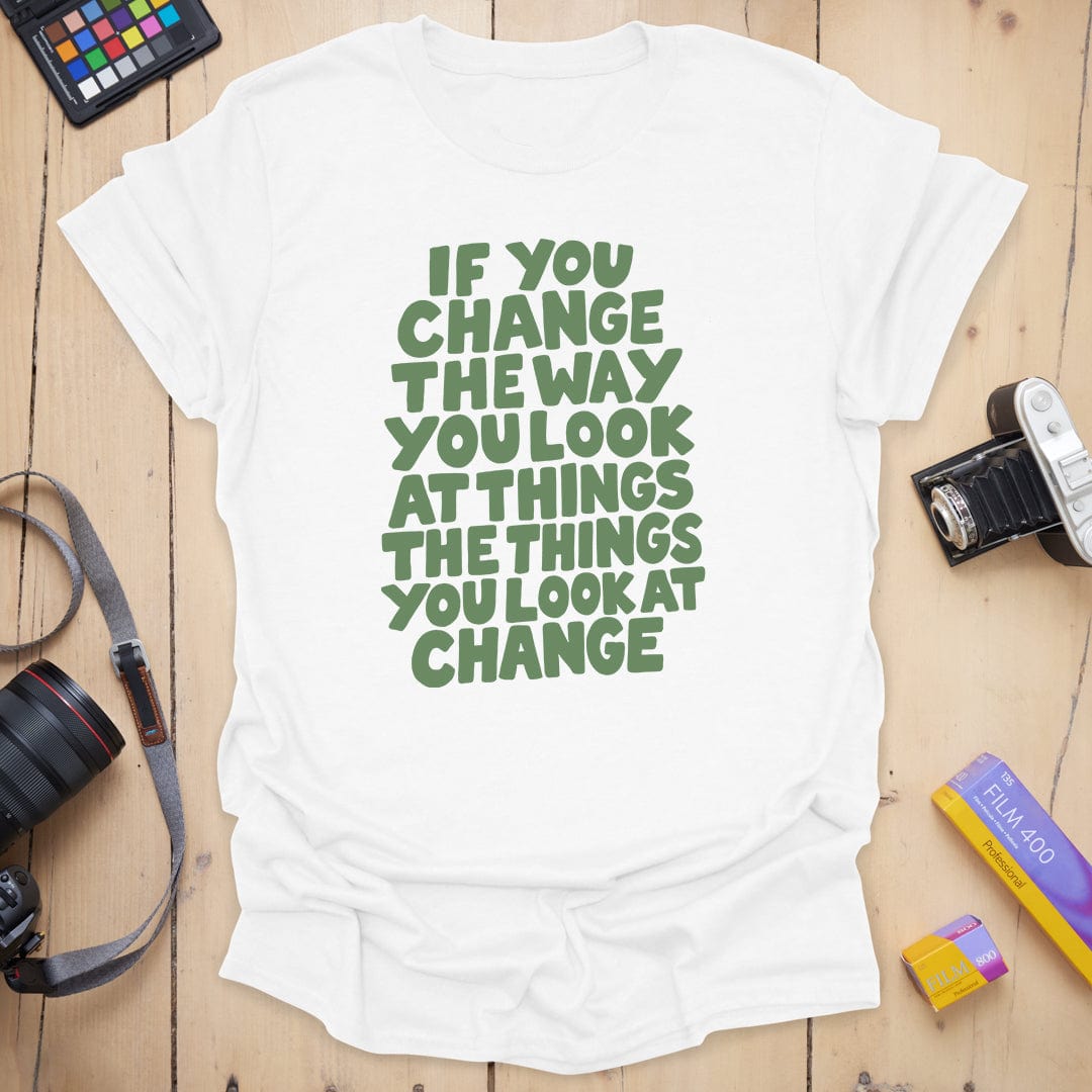 Change Things T-Shirt