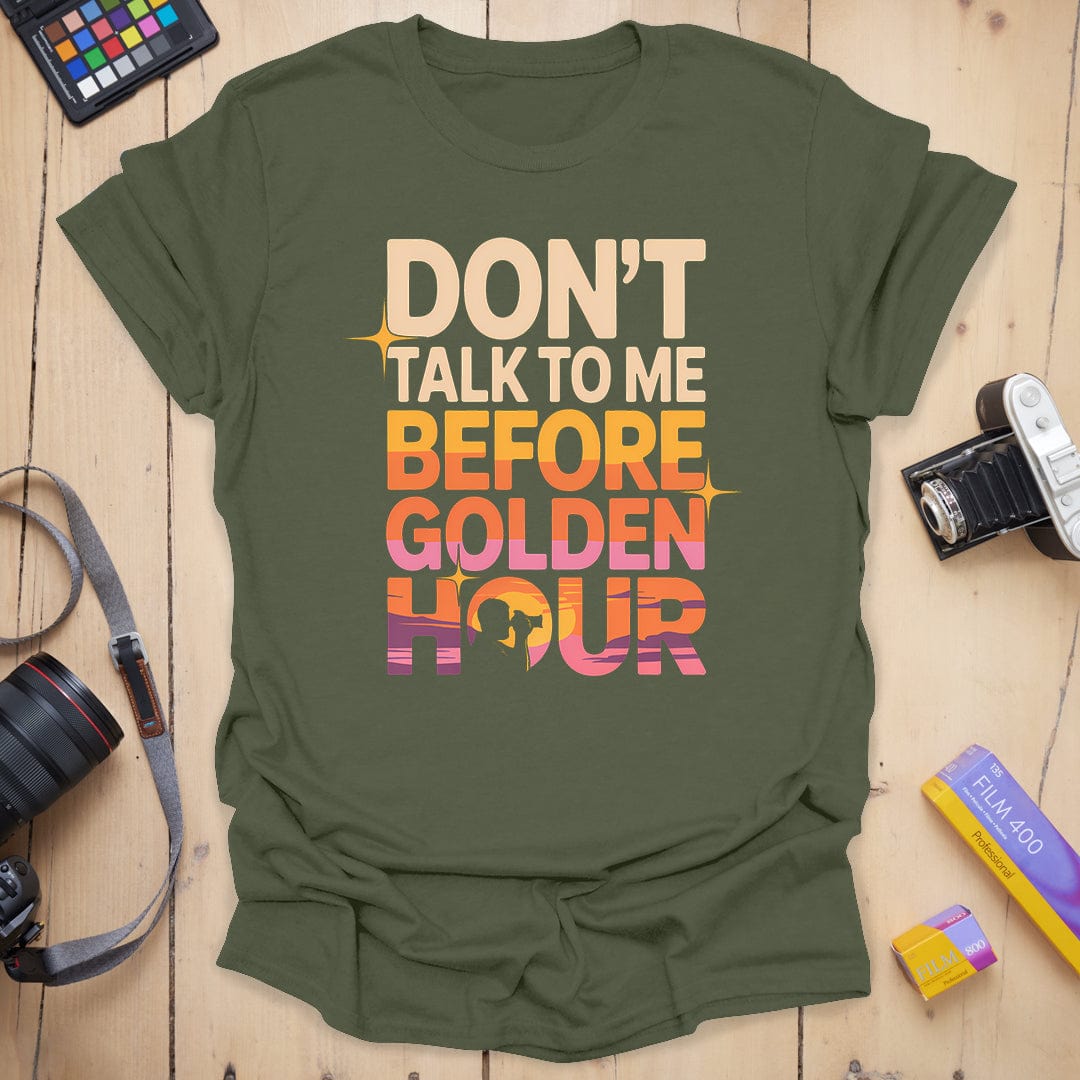Don't Talk to Me T-Shirt