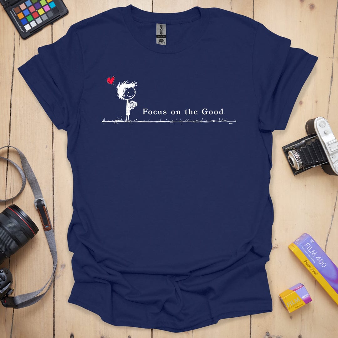Focus on the Good T-Shirt