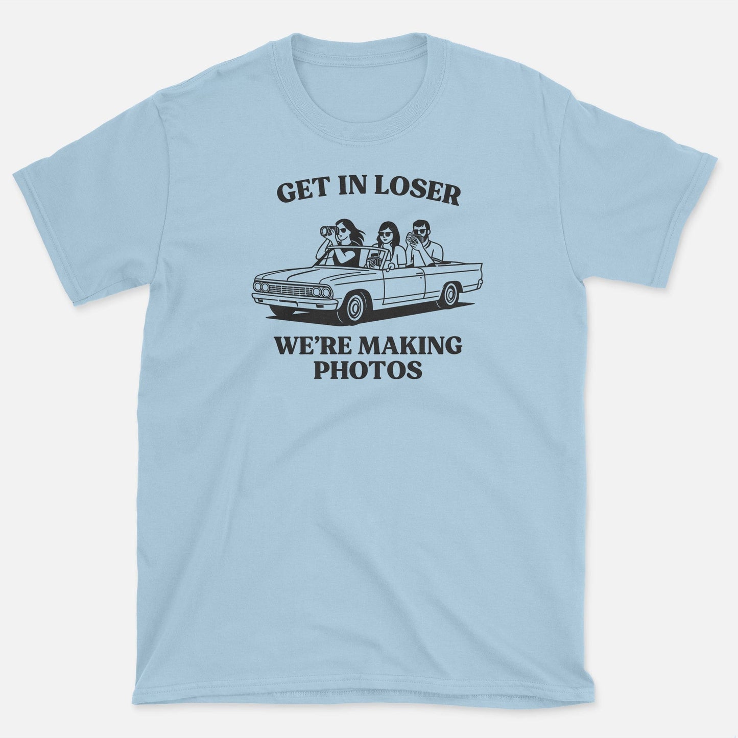 Get in Loser T-Shirt