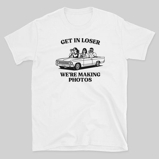 Get in Loser T-Shirt
