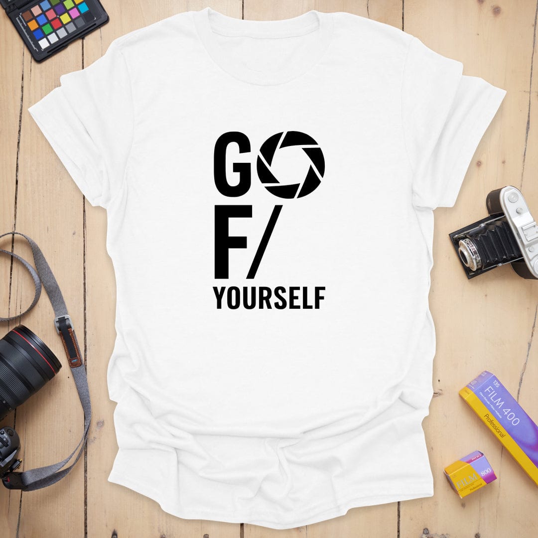 Go F Yourself T-Shirt
