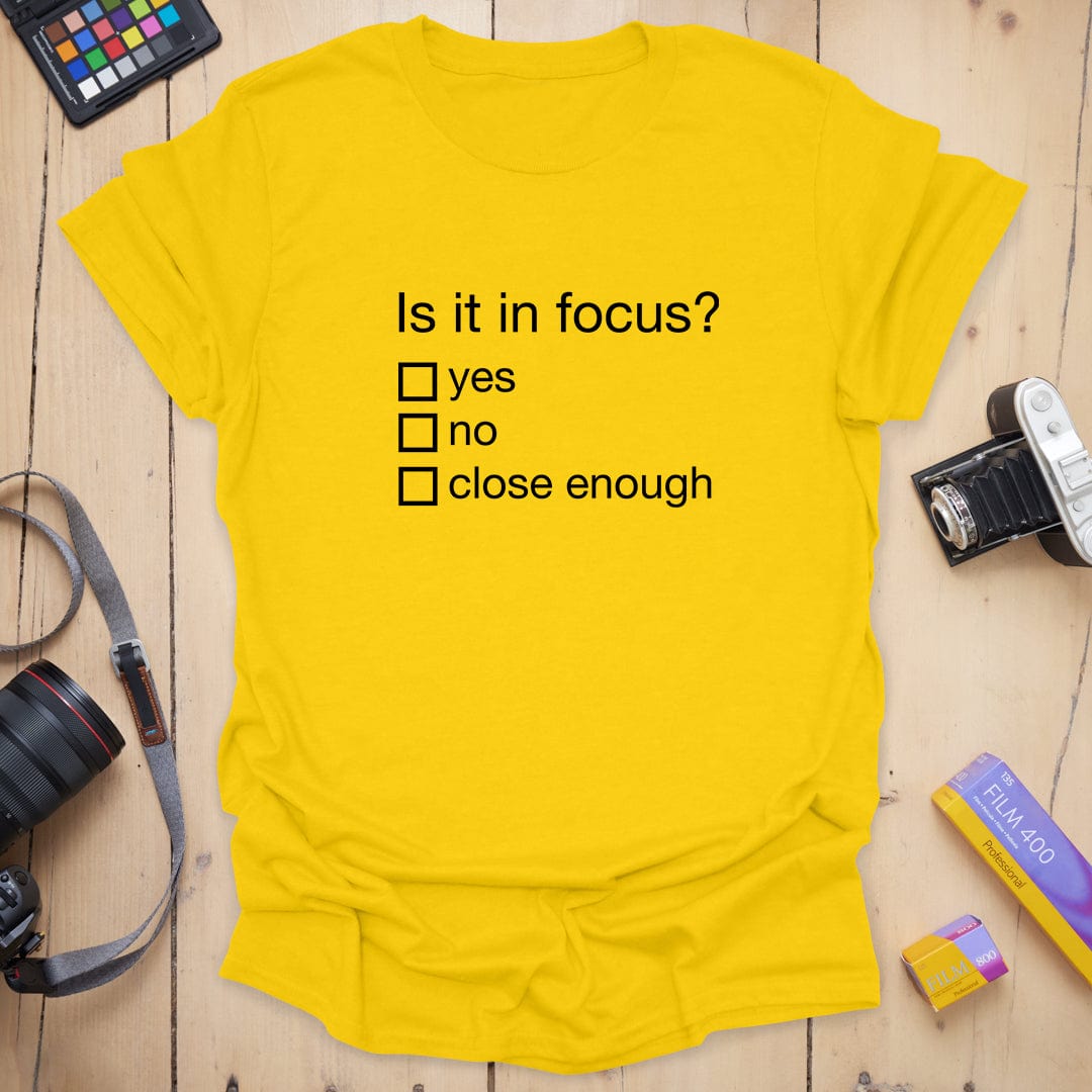 Is it in Focus T-Shirt