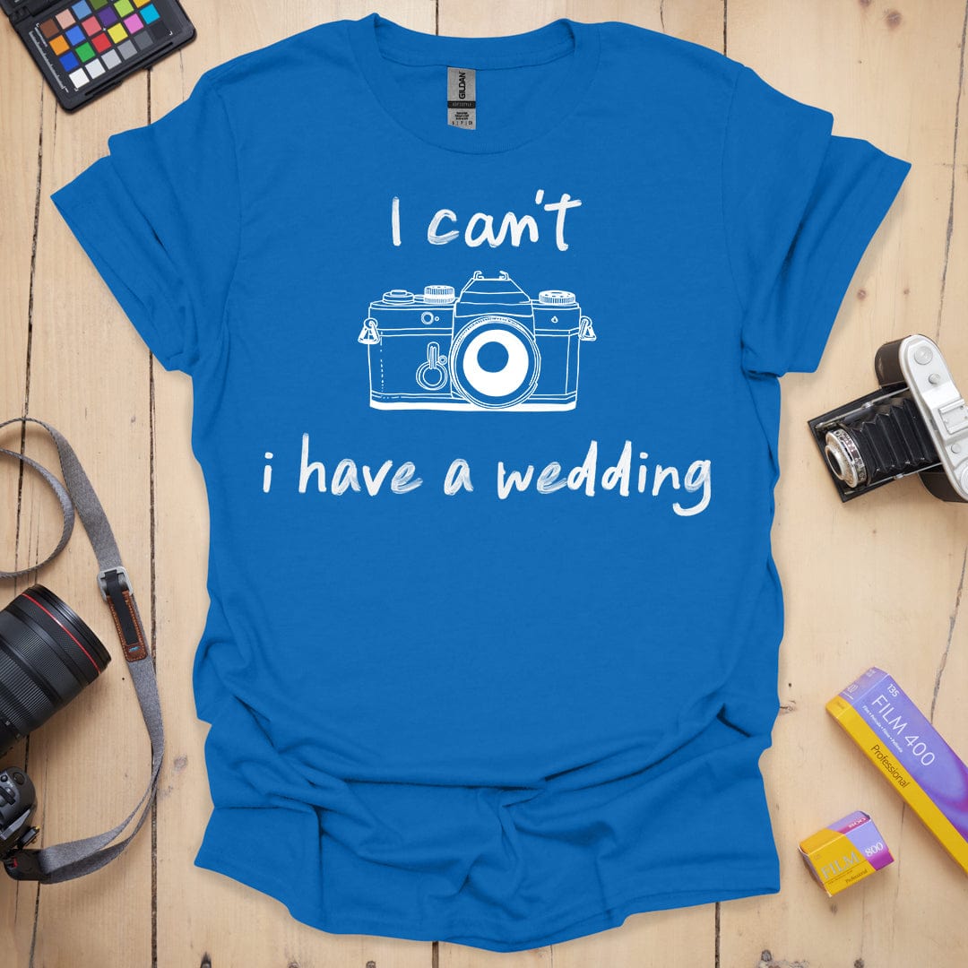 I Have a Wedding T-Shirt