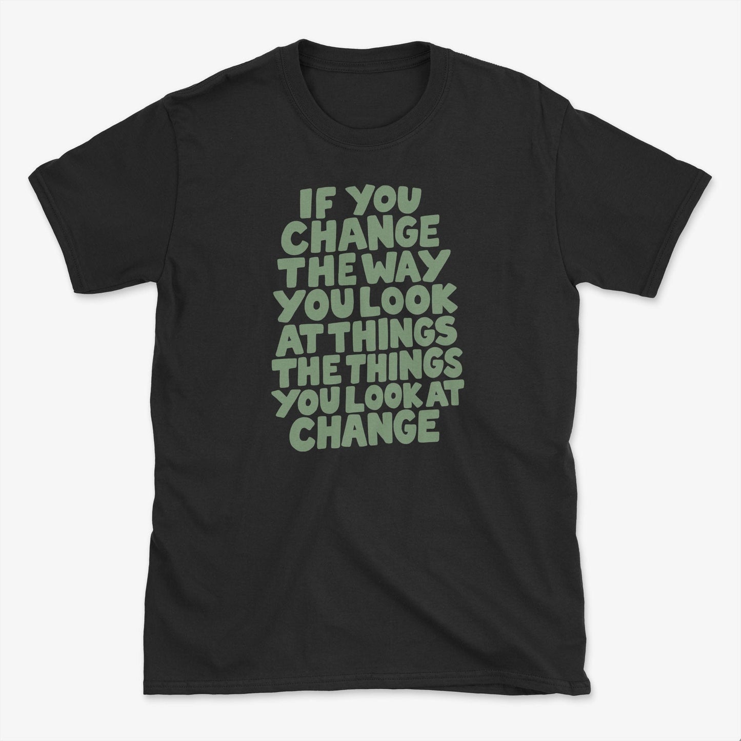Change Things T-Shirt