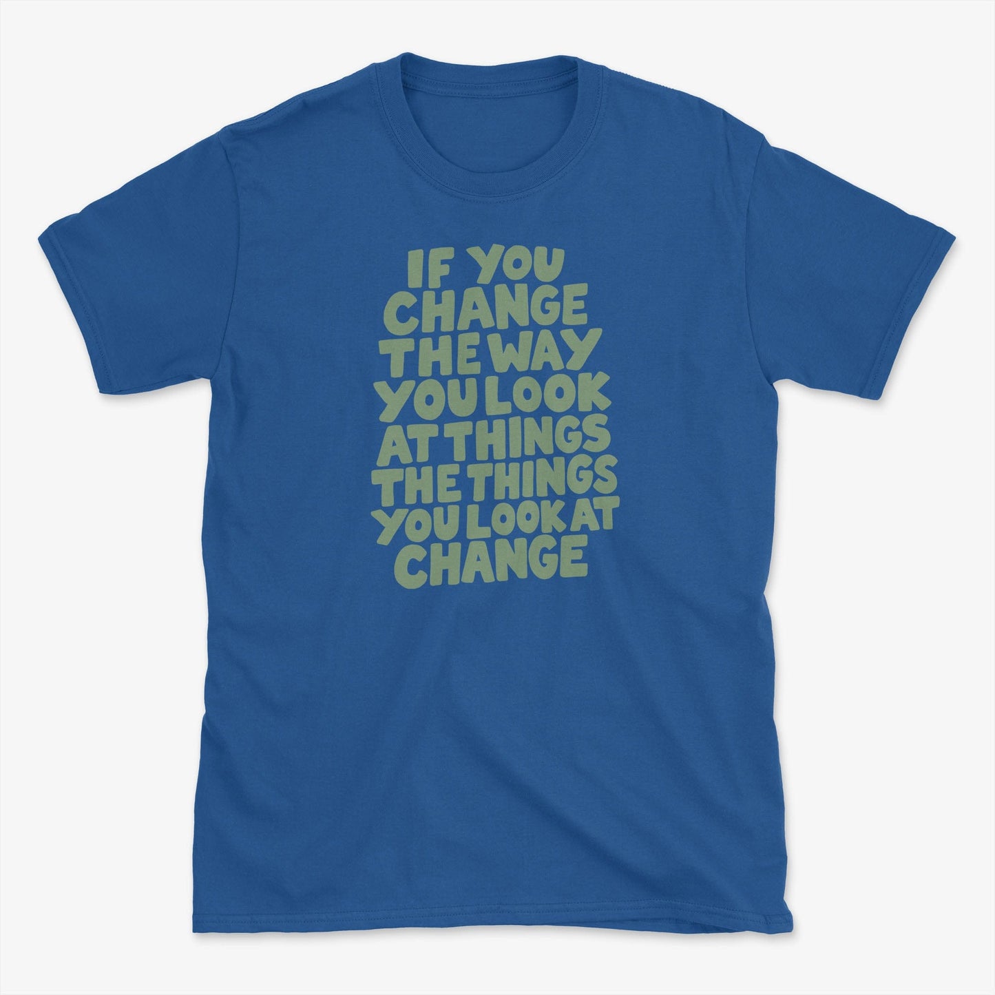 Change Things T-Shirt
