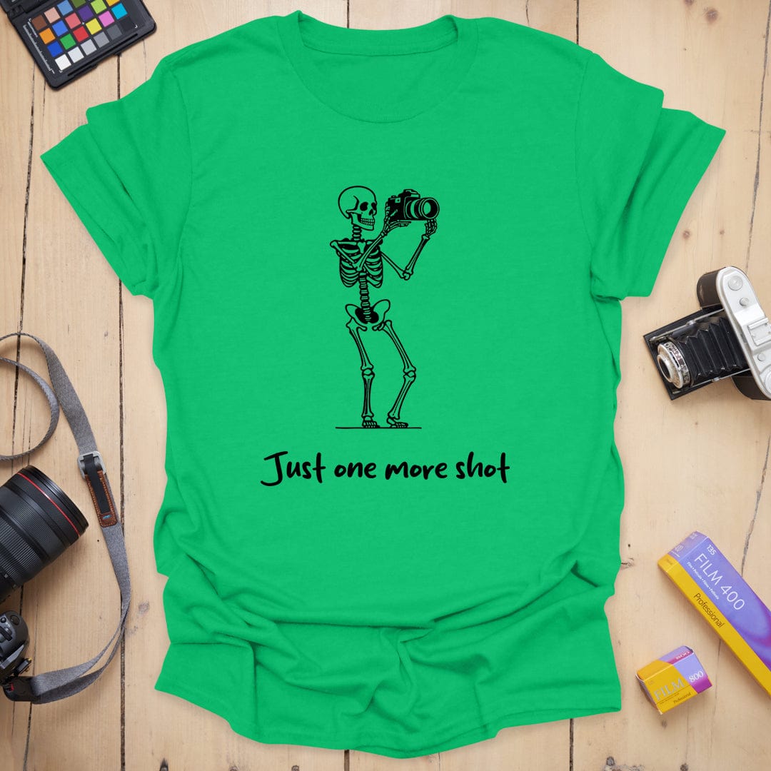 Just One More Shot T-Shirt
