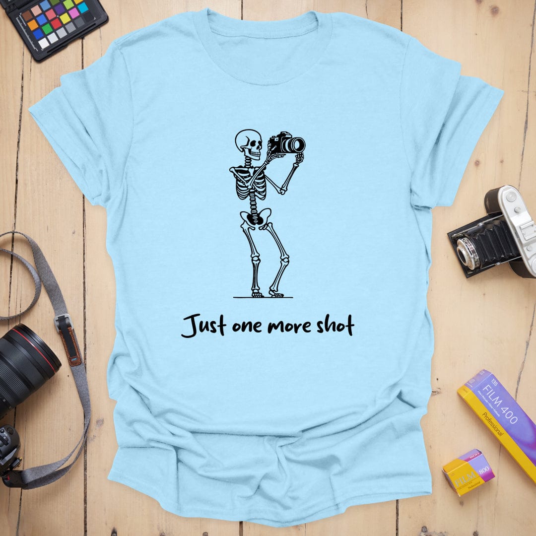Just One More Shot T-Shirt