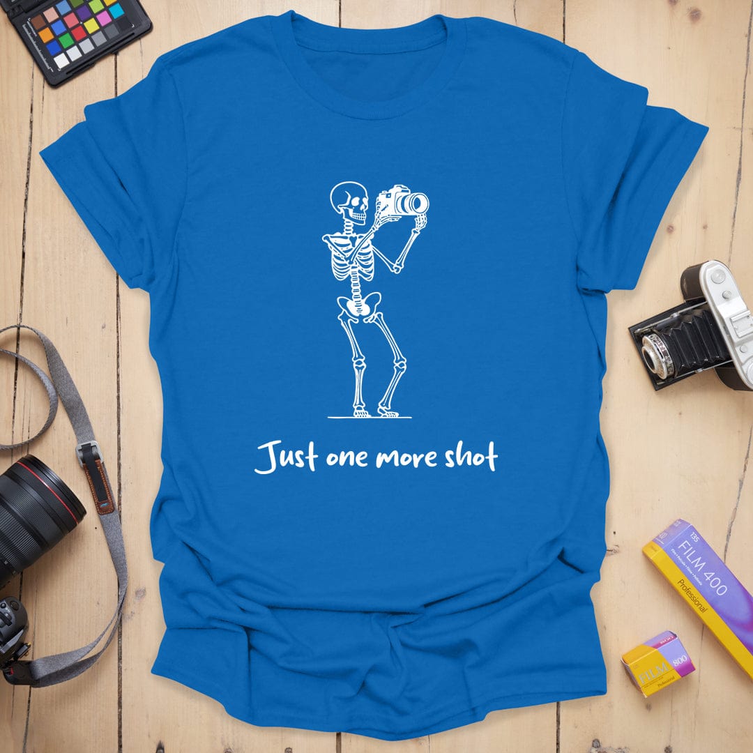 Just One More Shot T-Shirt
