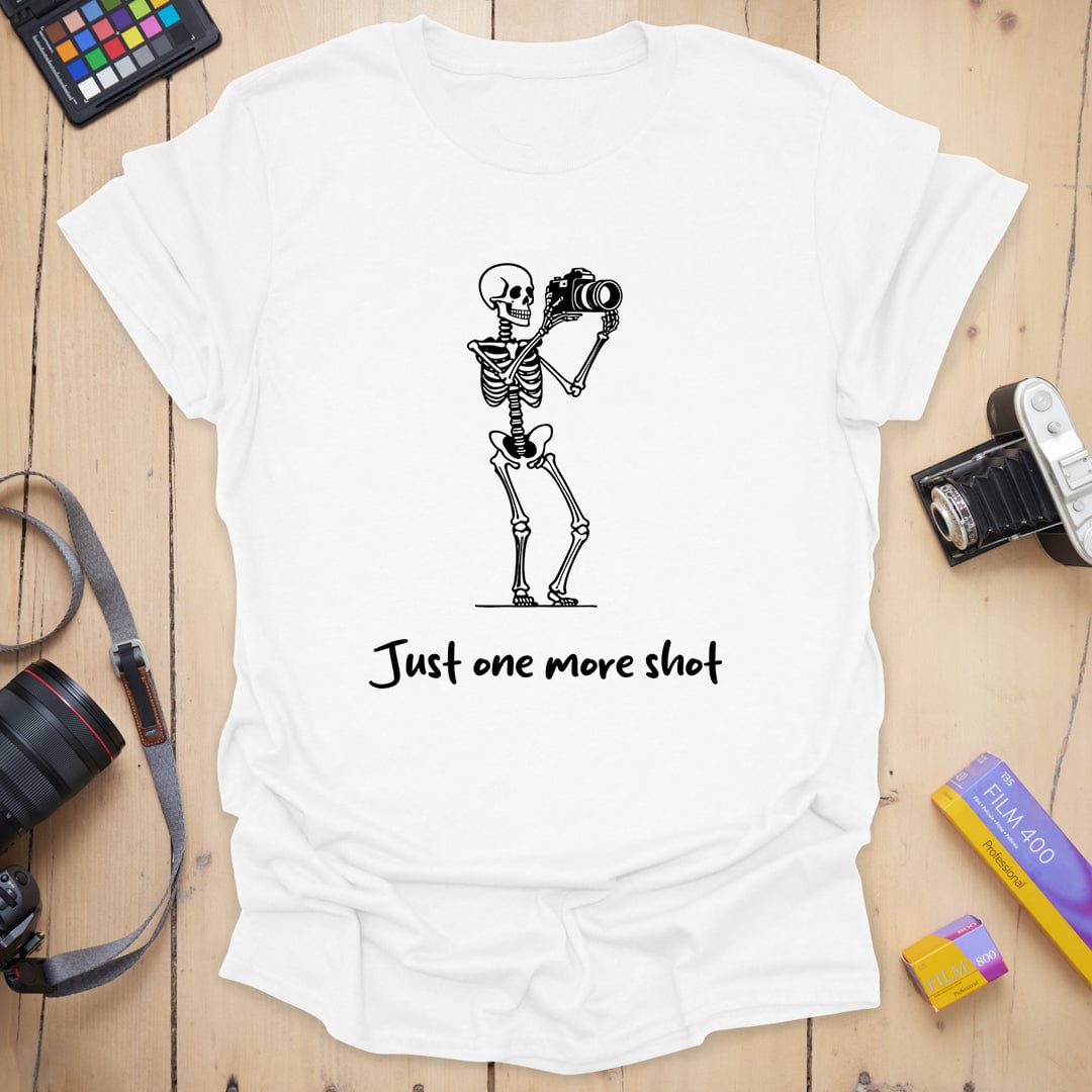 Just One More Shot T-Shirt