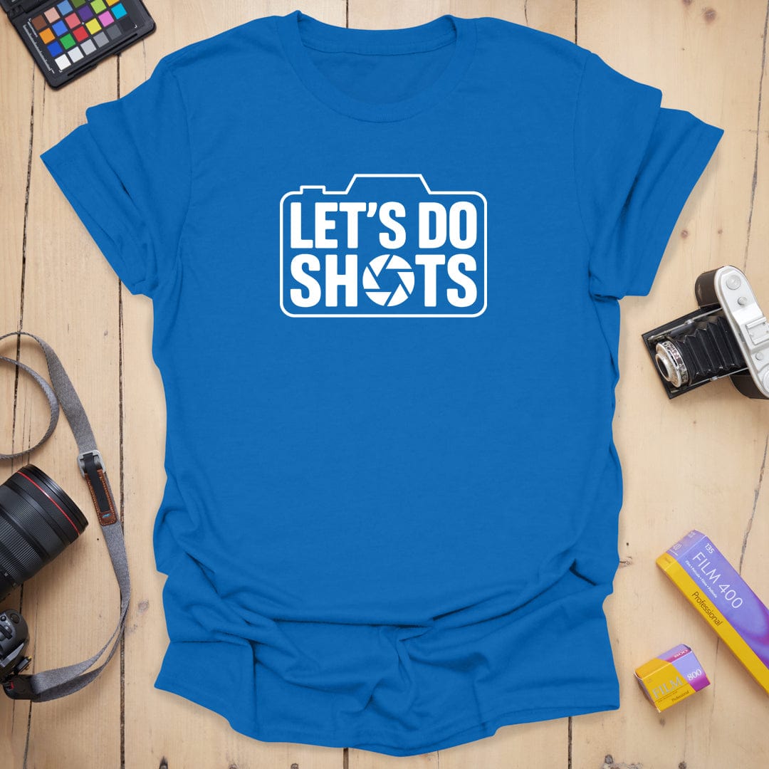 Let's Do Shots T-Shirt