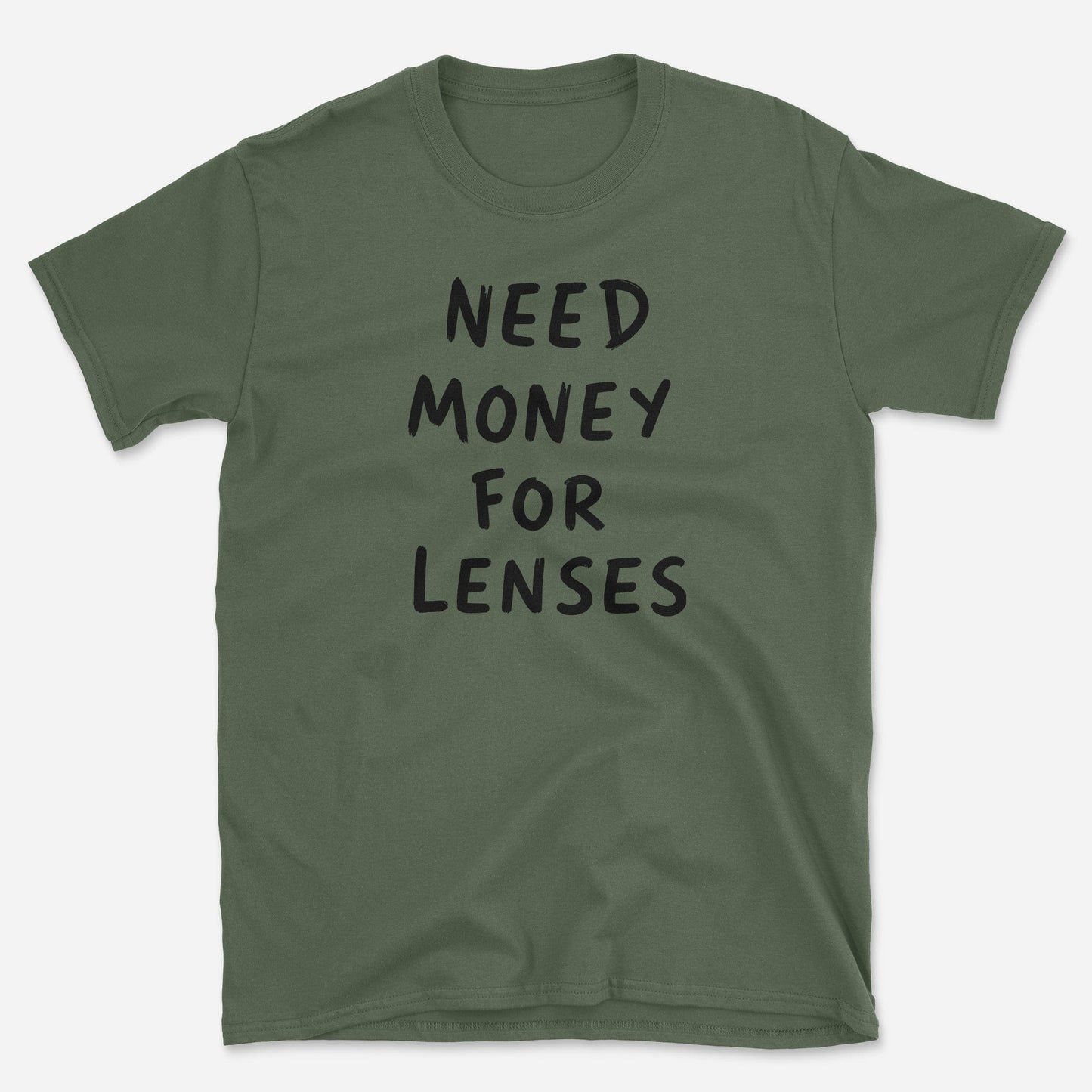 Need Money for Lenses T-Shirt