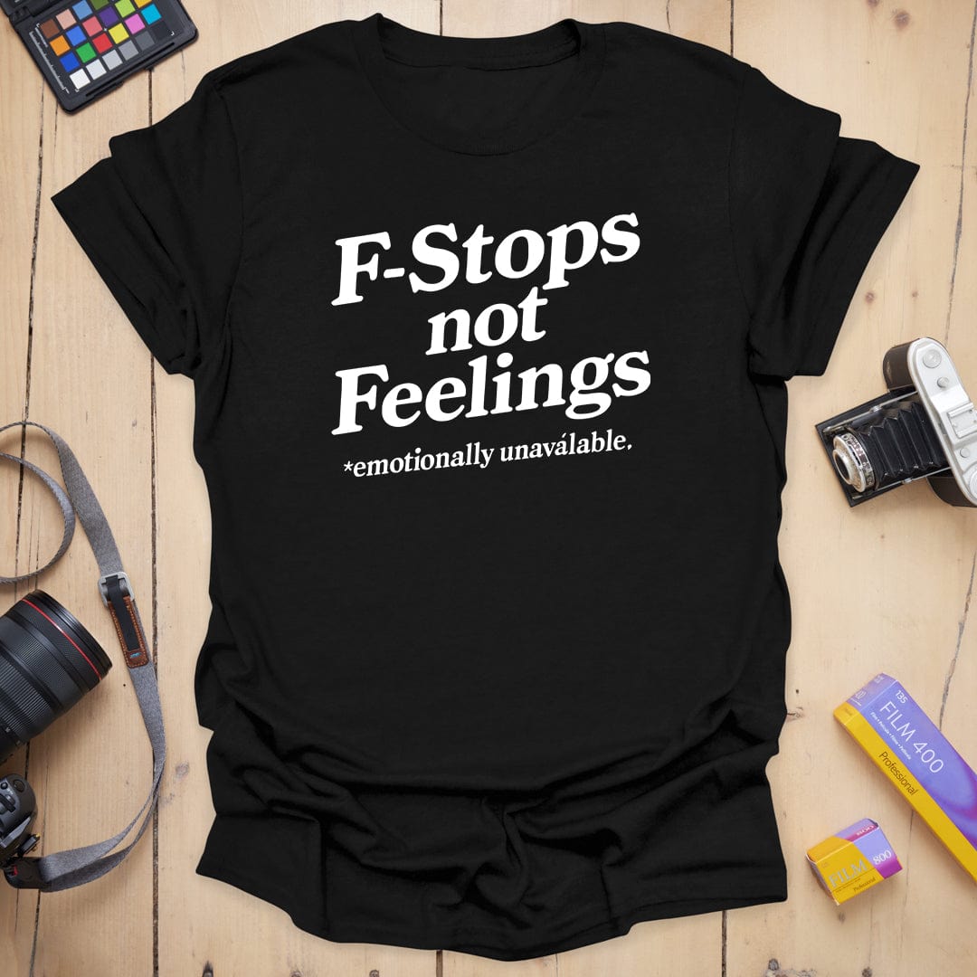 Not Feelings T-Shirt