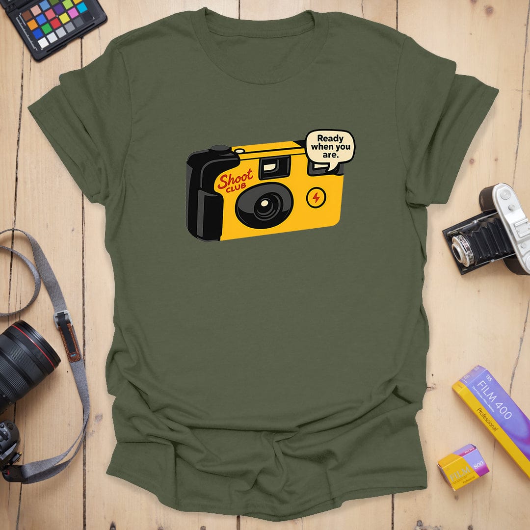 Ready When You Are T-Shirt