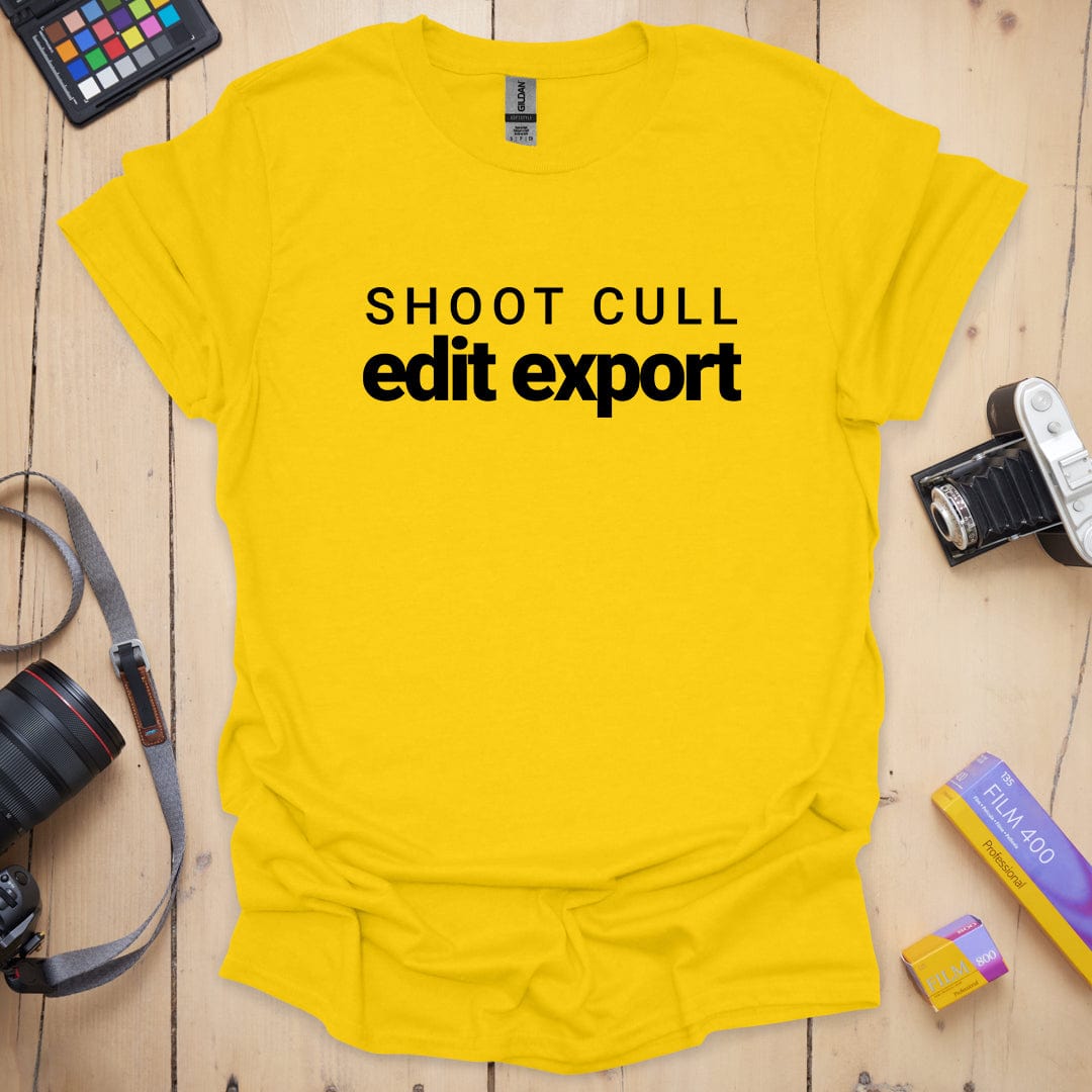 Shoot Cull Edit Export T-Shirt