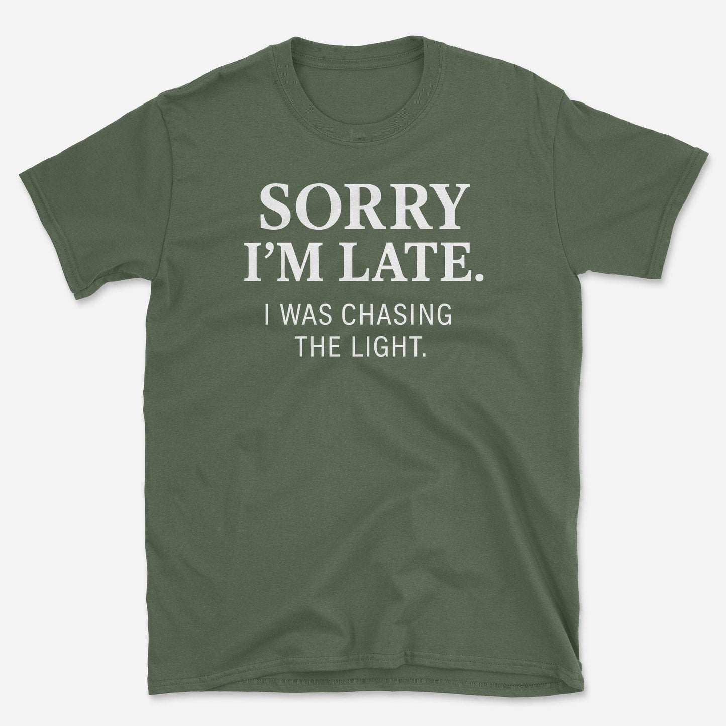 Sorry I'm Late T-Shirt