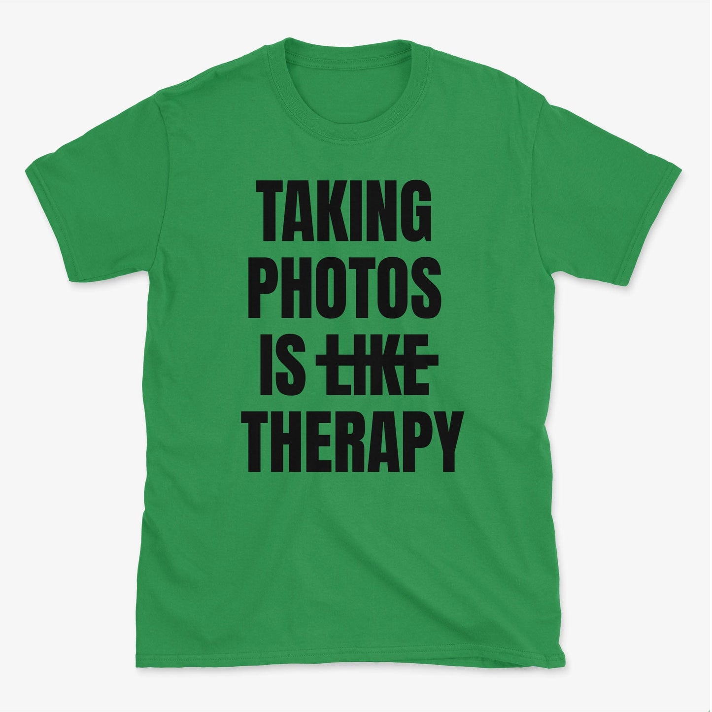 Taking Photos Is Like Therapy T-Shirt