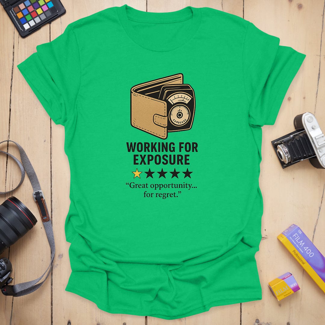 Working For Exposure T-Shirt