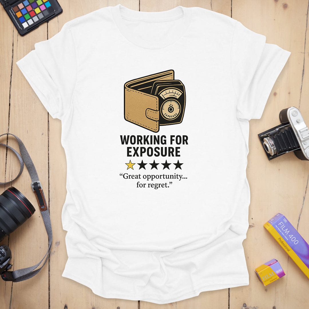 Working For Exposure T-Shirt