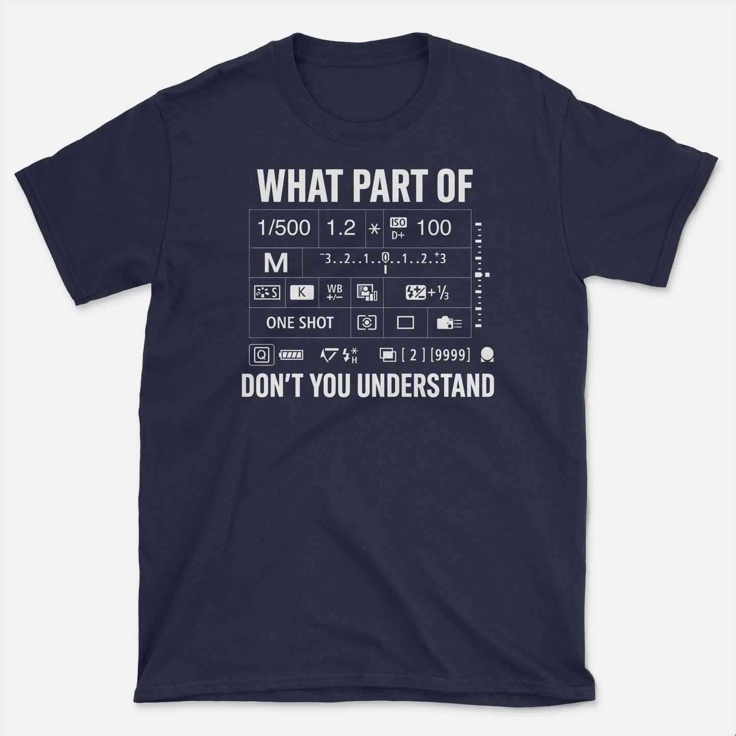 Don't You Understand T-Shirt