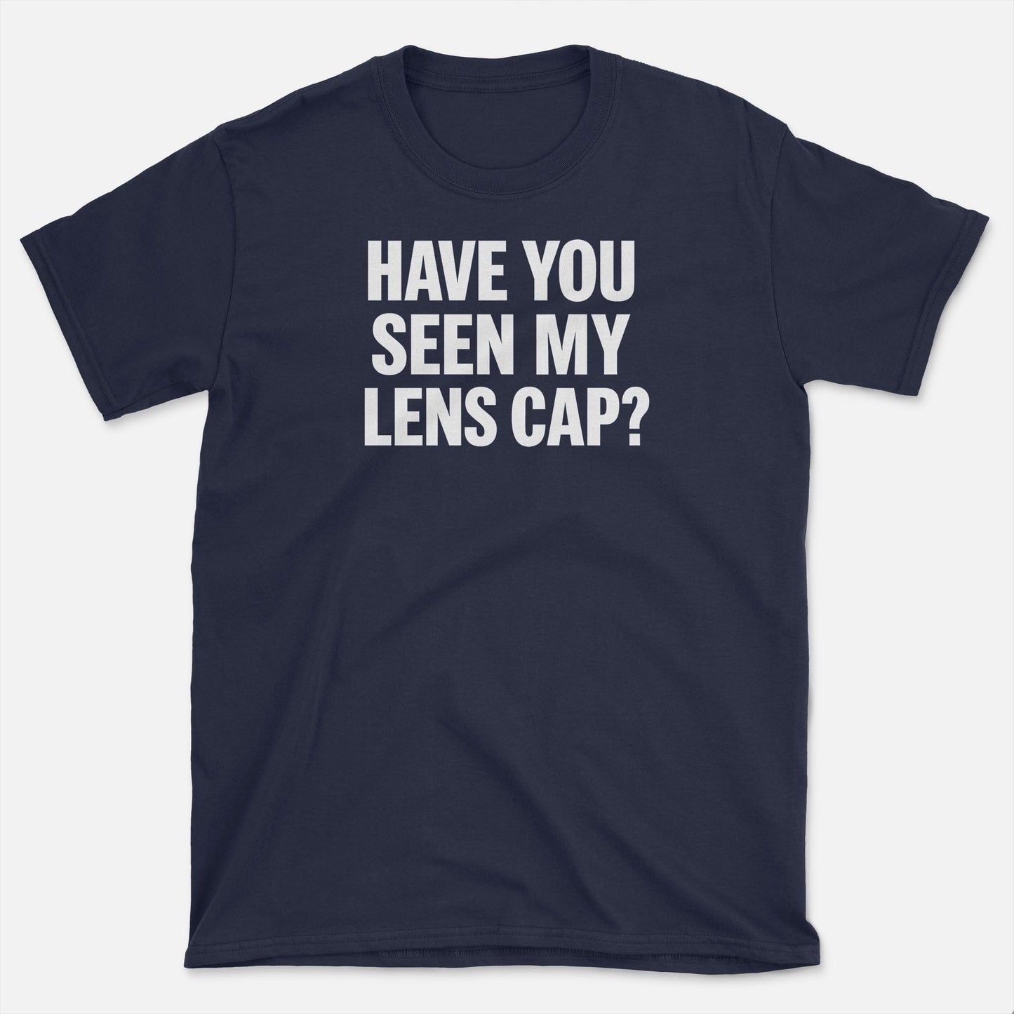 Have You Seen T-Shirt