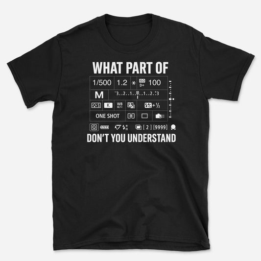 Don't You Understand T-Shirt