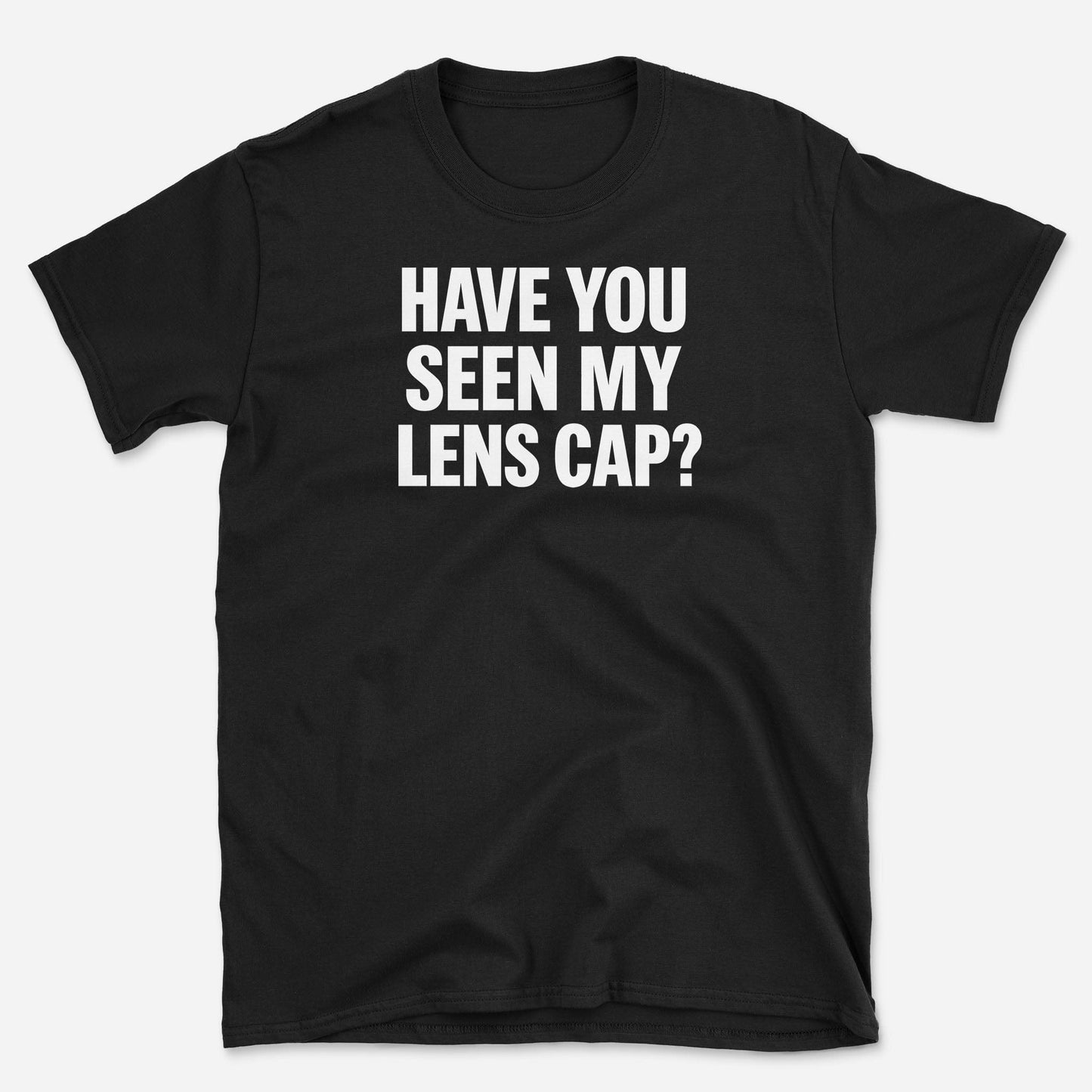 Have You Seen T-Shirt