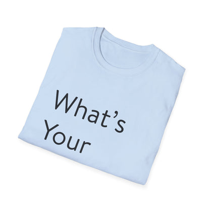 What's Your Budget T-Shirt