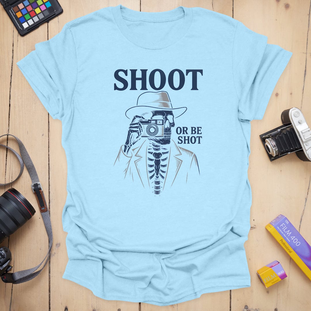 Or Be Shot  T-Shirt