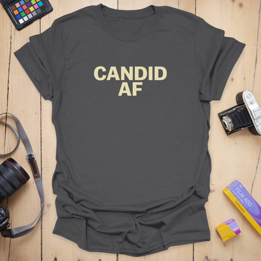 Candid AF T-Shirt