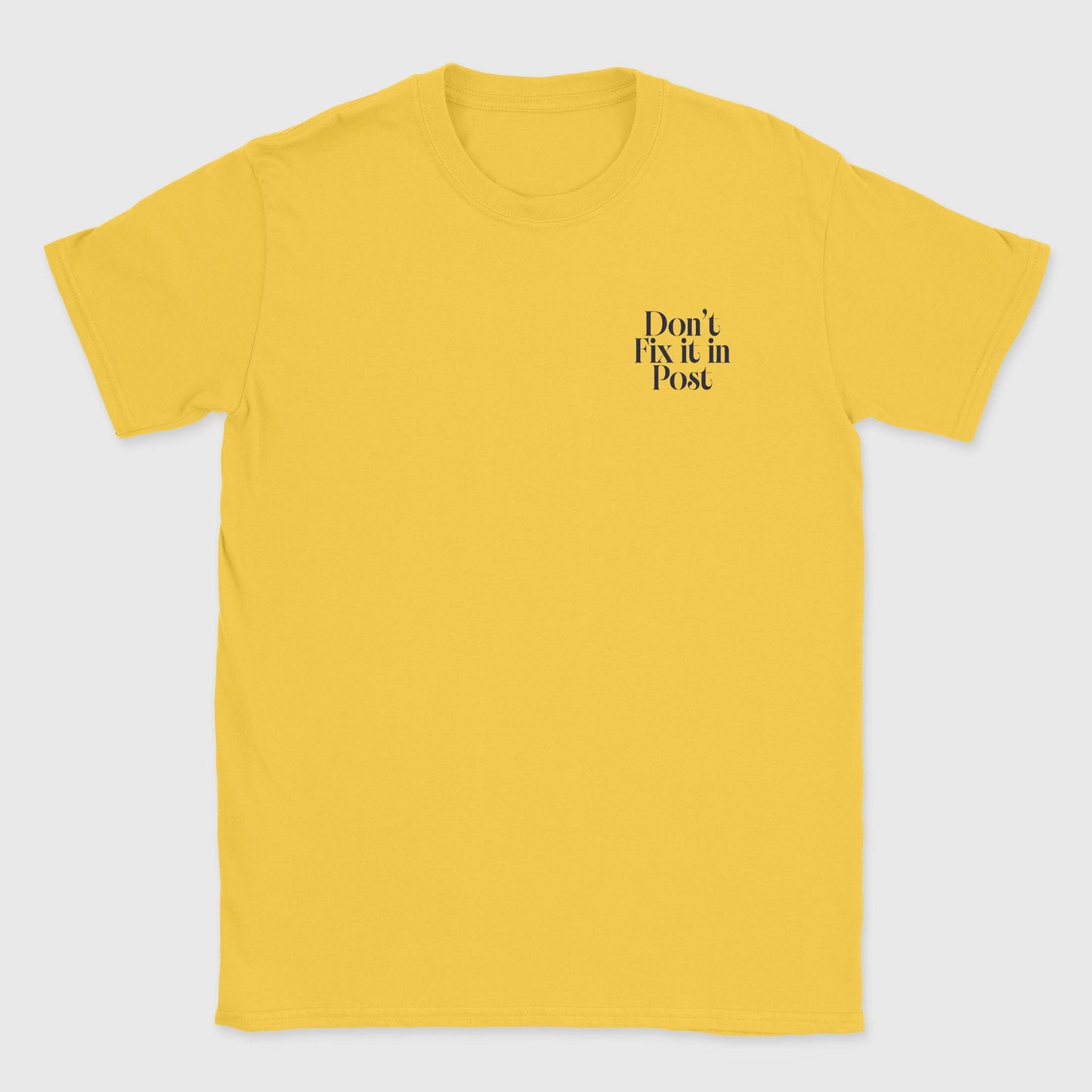 Don't Fix it in Post Badge T-Shirt