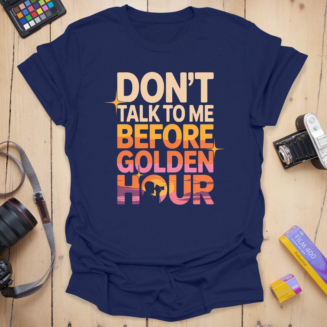 Don't Talk to Me T-Shirt