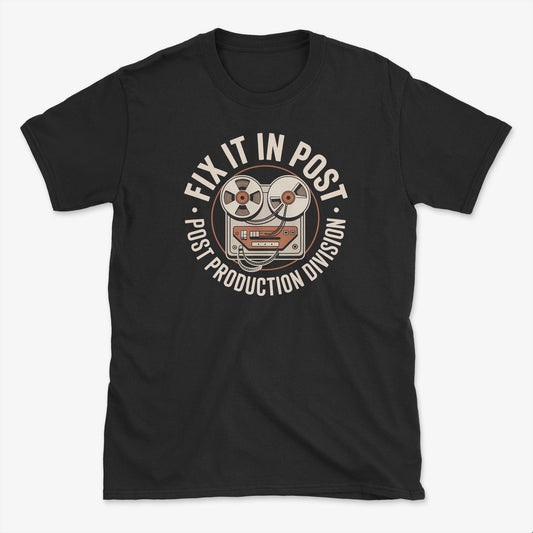 Fix it in Post T-Shirt