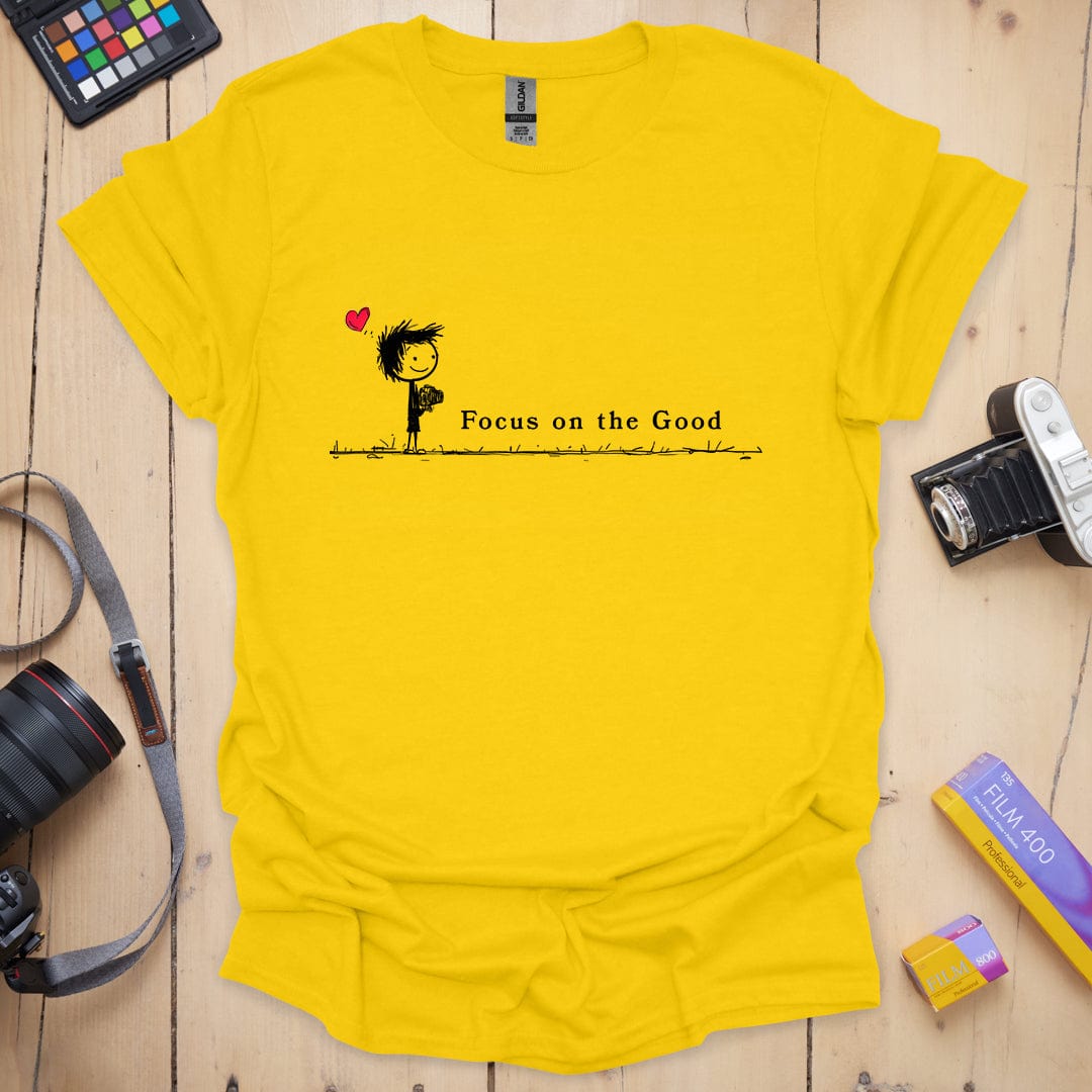 Focus on the Good T-Shirt