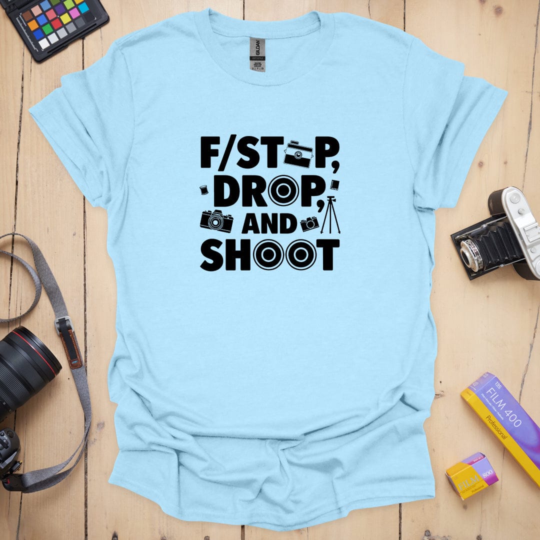 F Stop Drop T-Shirt