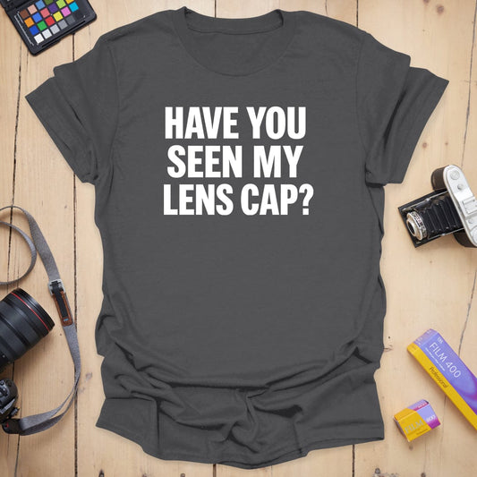 Have You Seen T-Shirt