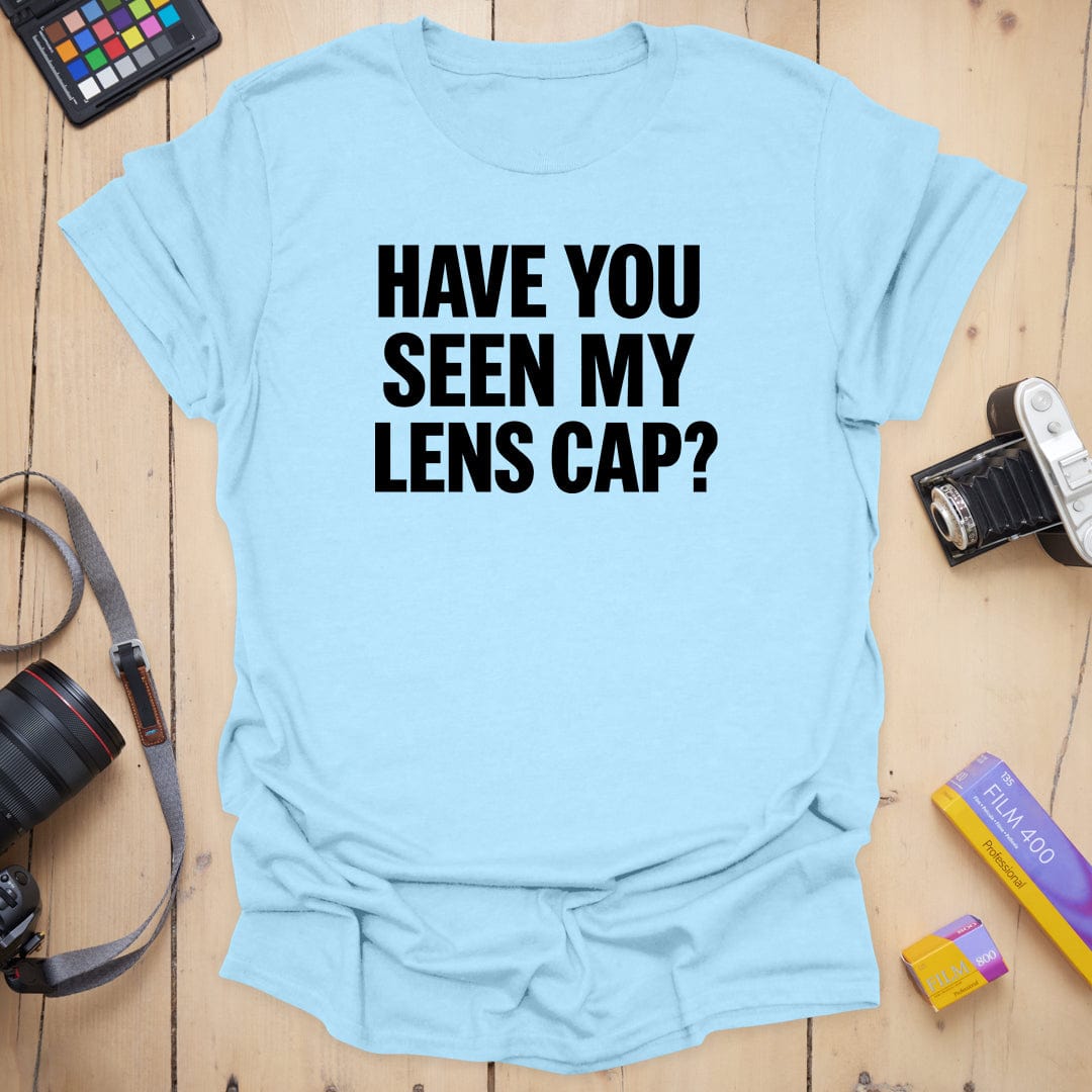Have You Seen T-Shirt