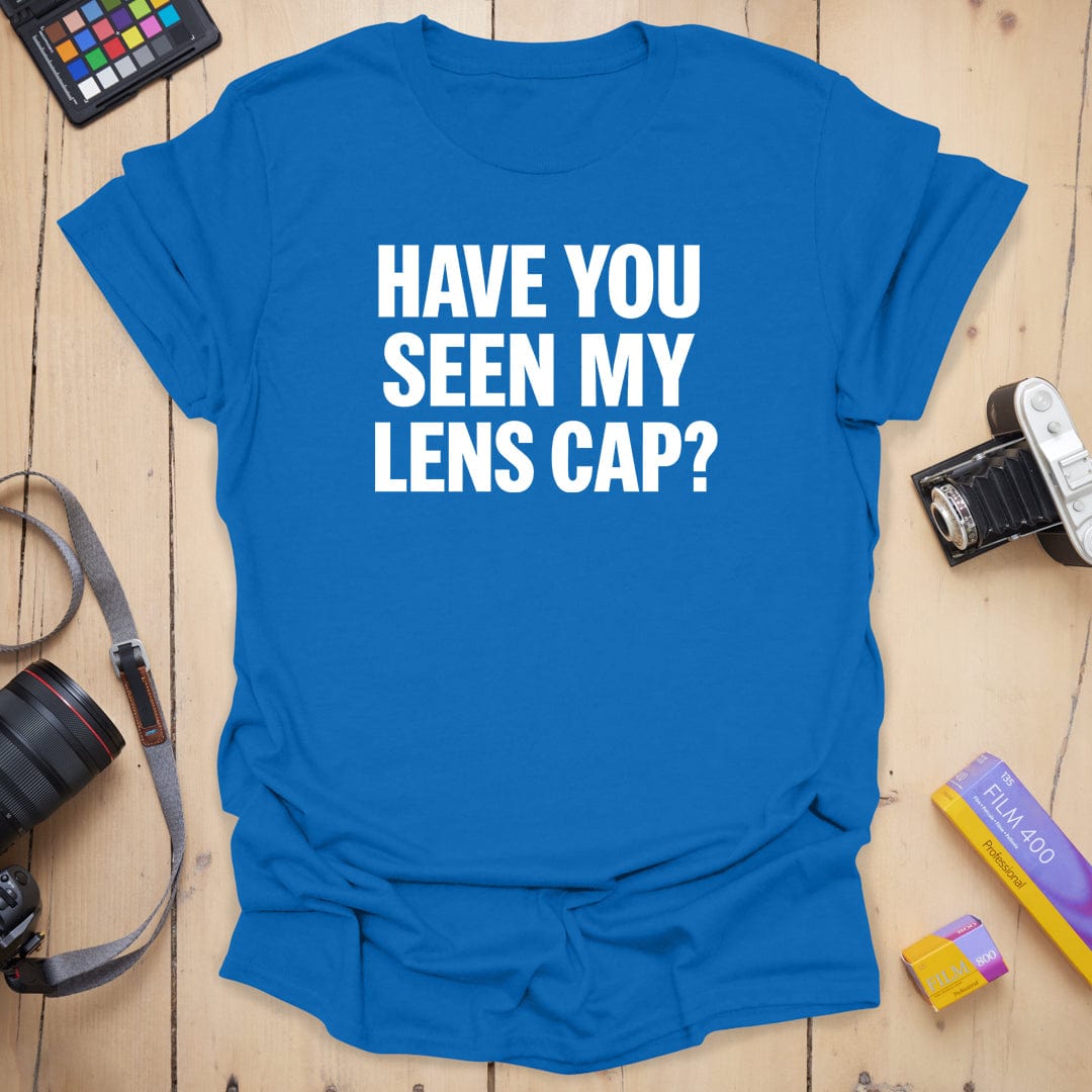 Have You Seen T-Shirt