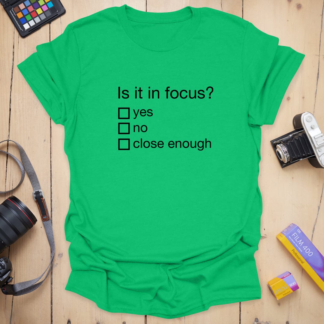 Is it in Focus T-Shirt