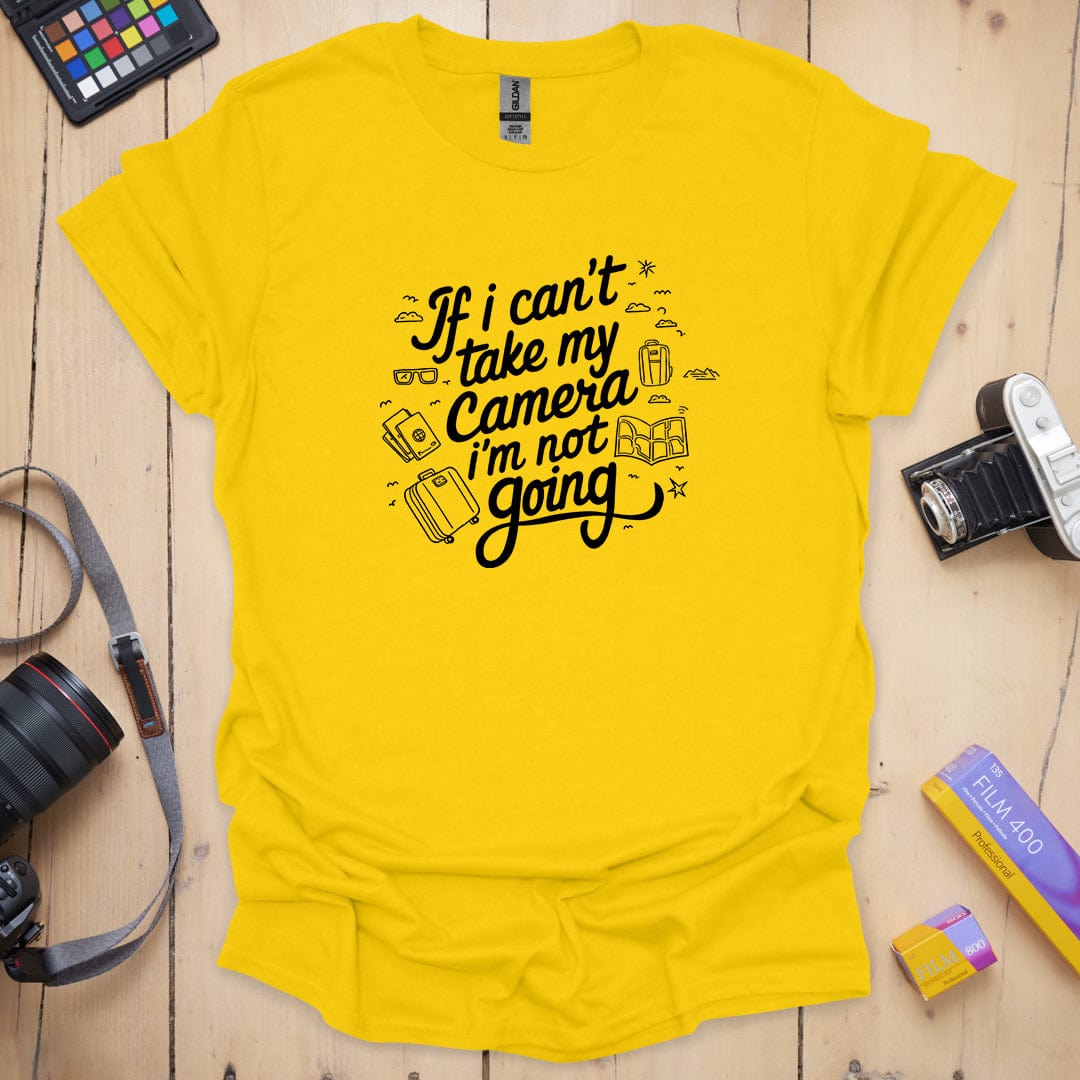 I'm Not Going T-Shirt