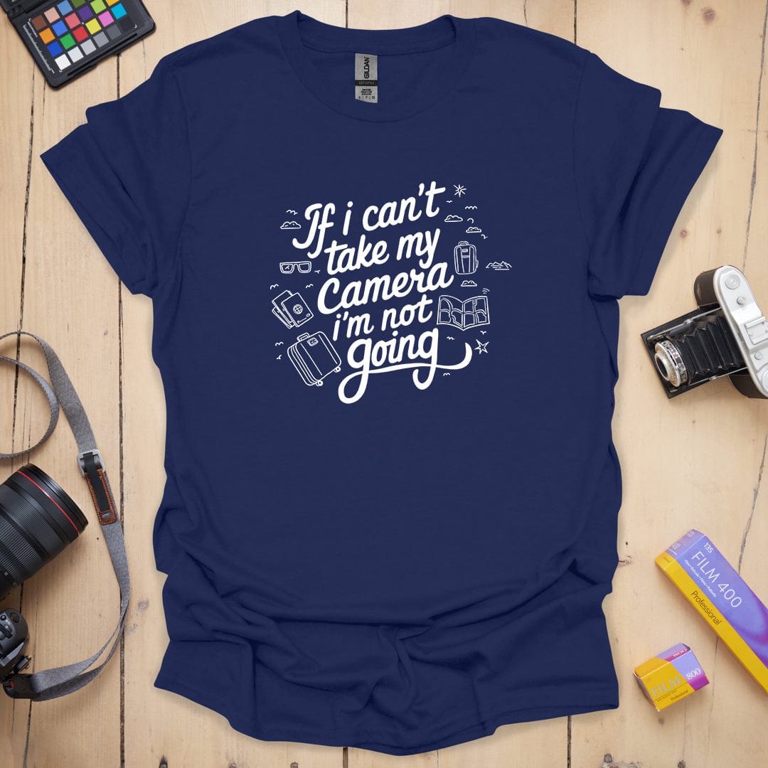 I'm Not Going T-Shirt