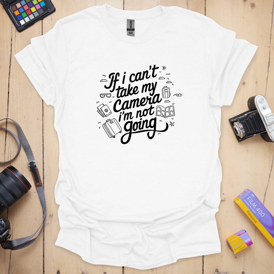 I'm Not Going T-Shirt