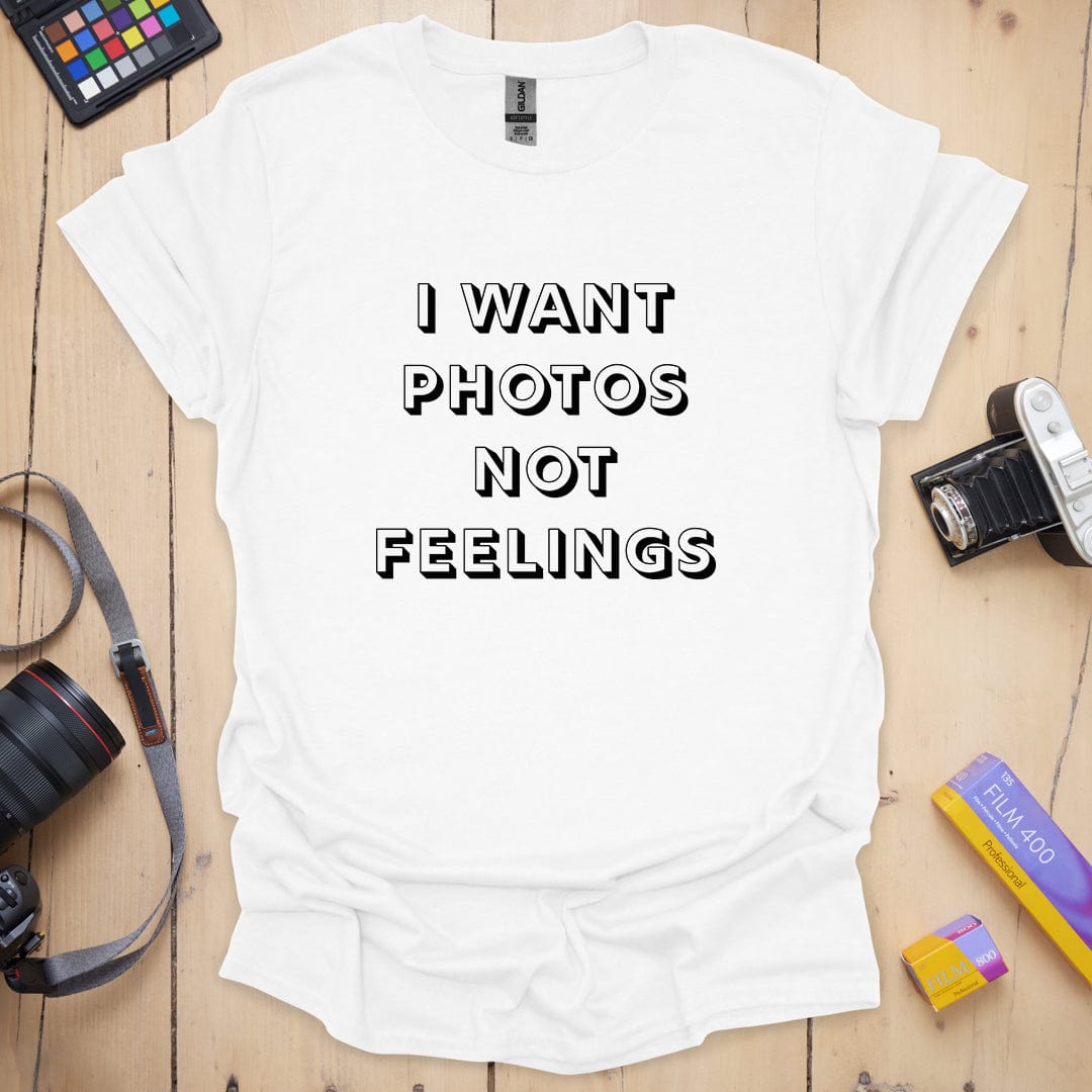 Photos Not Feelings T-Shirt