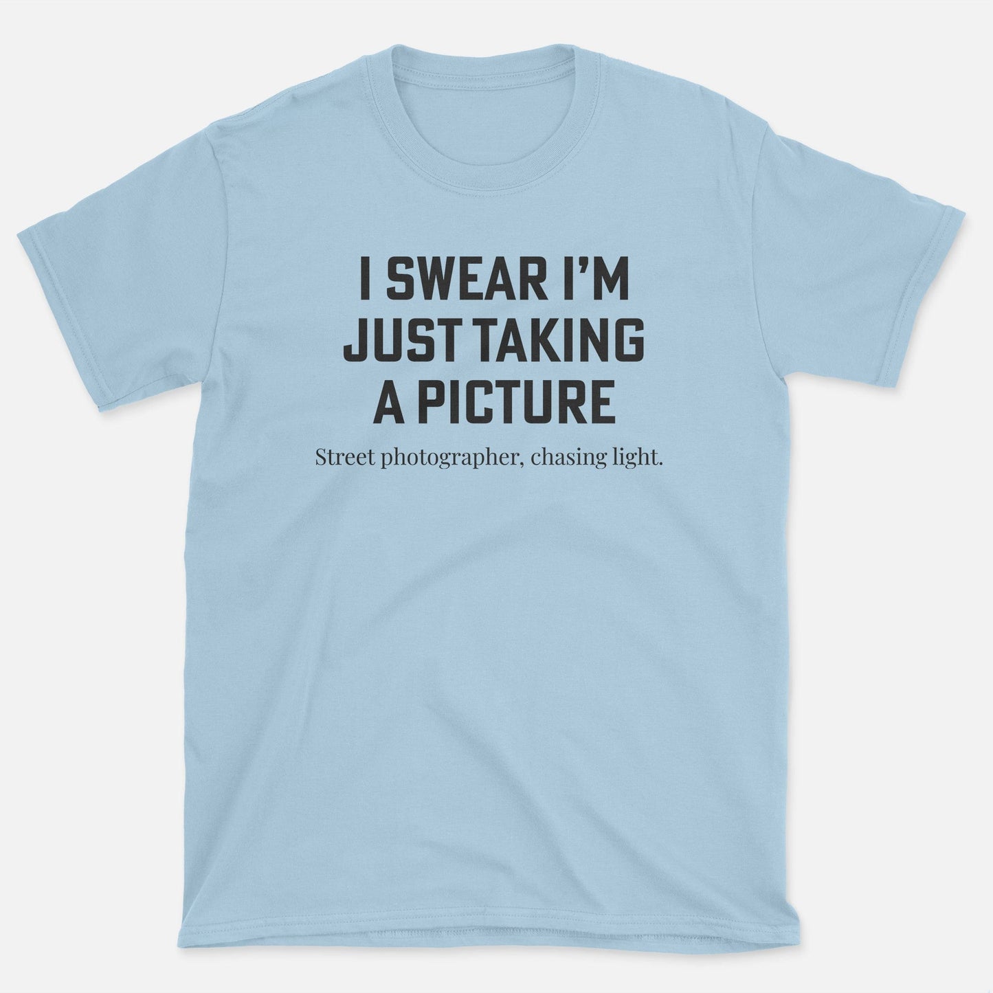 Just Taking a Picture T-Shirt